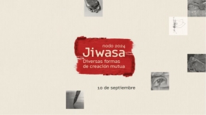 NODO, JIWASA: Diversas formas de creación mutua