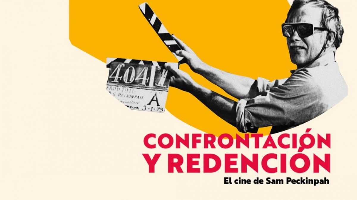 Confrontación y redención: El Cine de Sam Peckinpah